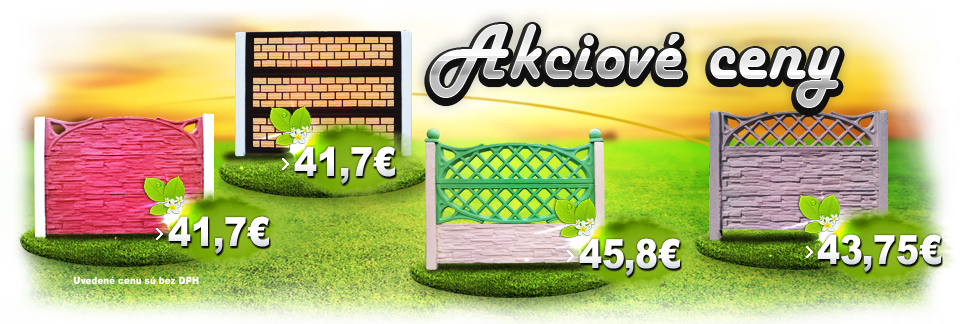 Betónové ploty - Akciové ceny
